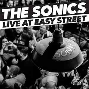 The Sonics - Live At Easy Street Mp3