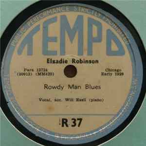 Elzadie Robinson - Rowdy Man Blues / Going South Blues Mp3