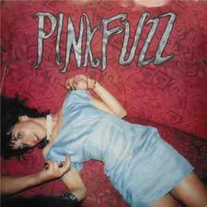 PinkFuzz - Out Of This World Mp3