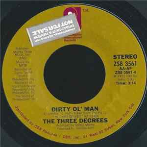 The Three Degrees - Dirty Ol' Man / I Didn't Know Mp3