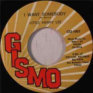 Little Henry Lee - I Want Somebody / Better Use Your Head Mp3
