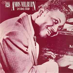 Amos Milburn - Let's Rock A While Mp3