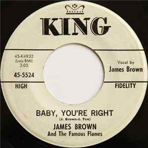 James Brown And The Famous Flames - Baby, You're Right / I'll Never, Never Let You Go Mp3