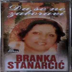 Branka Stanarčić - Da se ne zaboravi Mp3