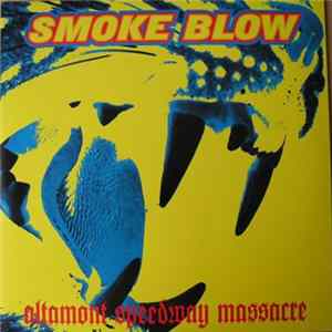 Smoke Blow - Altamont Speedway Massacre Mp3