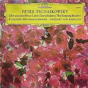 Peter Tschaikowsky - Berliner Philharmoniker • Herbert von Karajan - Schwanensee (Swan Lake) / Dornröschen (The Sleeping Beauty) Mp3