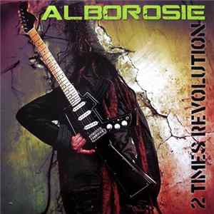 Alborosie - 2 Times Revolution Mp3