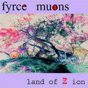 Fyrce Muons - Land Of Zion Mp3