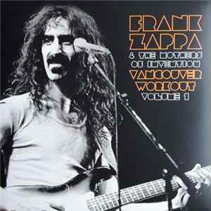 Frank Zappa & The Mothers Of Invention - Vancouver Workout Volume 1 Mp3