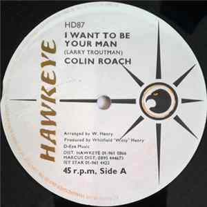 Colin Roach - I Want To Be Your Man Mp3