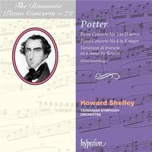 Potter, Howard Shelley, Tasmanian Symphony Orchestra - Piano Concerto No. 2 In D Minor; Piano Concerto No. 4 In E Major; Variazioni di Bravura On A Theme By Rossini Mp3