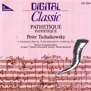 Peter Tchaikowsky, Berliner Festspielorchester, Vladimir Petroschoff / Martha Bergerich - Pathetique Mp3