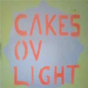 Cakes Of Light - Save Your Self Mp3