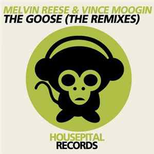 Melvin Reese & Vince Moogin - The Goose (The Remixes) Mp3