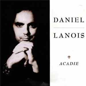 Daniel Lanois - Acadie Mp3