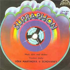 Věra Martinová  Schovanky - Malý Dům Nad Skálou / Toulavý Touhy Mp3