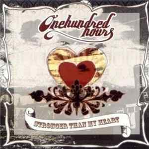 One Hundred Hours - Stronger Than My Heart Mp3