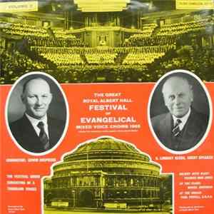 London Emmanuel Choir Conducted By Edwin Shepherd - The Great Royal Albert Hall Festival Of Evangelical Mixed Voice Choirs 1965 (Volume 2) Mp3