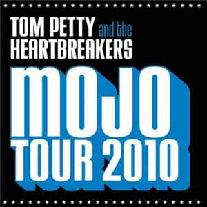 Tom Petty And The Heartbreakers - Mojo Tour 2010 Mp3