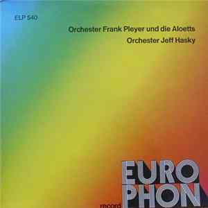 Orchester Frank Pleyer Und Die Aloetts / Orchester Jeff Hasky - Orchester Frank Pleyer Und Die Aloetts / Orchester Jeff Hasky Mp3