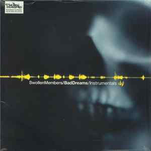 Swollen Members - Bad Dreams Instrumentals Mp3