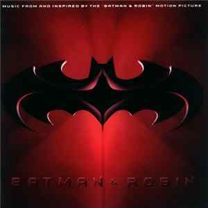 Various - Batman & Robin: Music From And Inspired By The "Batman & Robin" Motion Picture Mp3