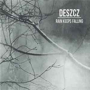 Deszcz - Rain Keeps Falling Mp3