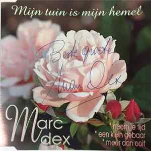 Marc Dex - Mijn Tuin Is Mijn Hemel Mp3