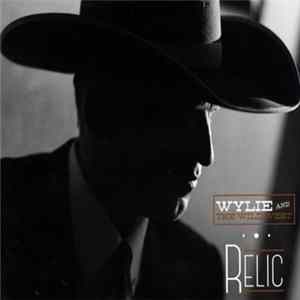 Wylie And The Wild West - Relic Mp3