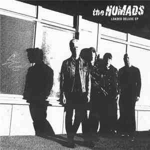 The Nomads - Loaded Deluxe EP Mp3