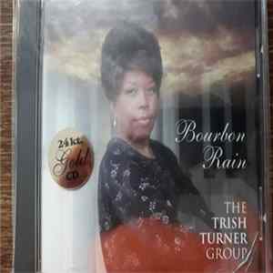 The Trish Turner Group - Bourbon Rain Mp3