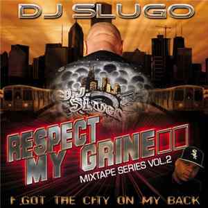 Dj Slugo - Respect My Grine Vol.2 Mp3