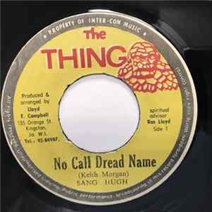 Sang Hugh - No Call Dread Name Mp3