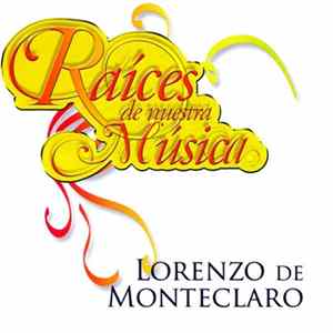 Lorenzo De Monteclaro - Raíces De Nuestra Música Mp3