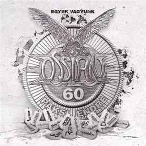 Ossian - Tribute - Egyek Vagyunk Mp3