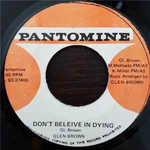 Glen Brown - Don't Believe In Dying Mp3