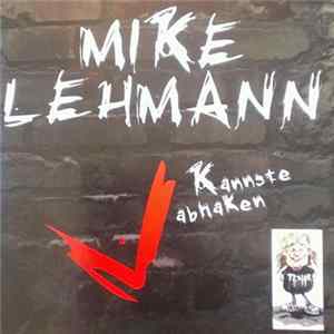 Mike Lehmann - Kannste Abhaken Mp3
