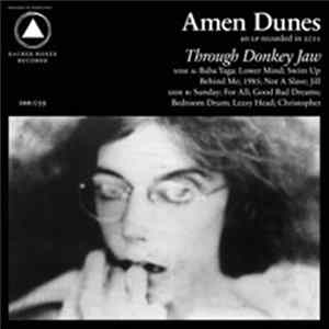 Amen Dunes - Through Donkey Jaw Mp3
