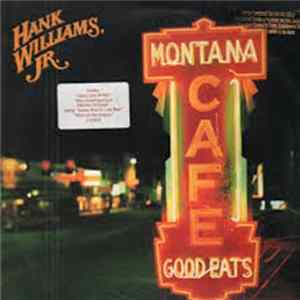 Hank Williams, Jr. - Montana Cafe Mp3