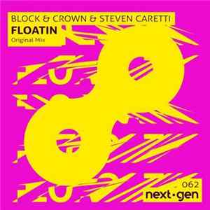 Block & Crown & Steven Caretti - Floatin' Mp3