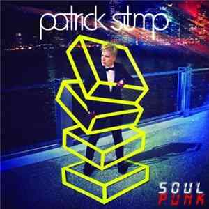 Patrick Stump - Soul Punk Mp3