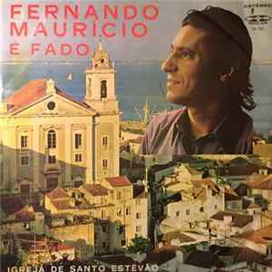 Fernando Maurício - É Fado - Igreja De Santo Estevão Mp3