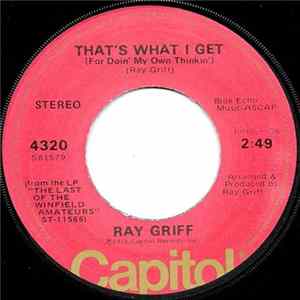 Ray Griff - That's What I Get (For Doin' My Own Thinkin') Mp3