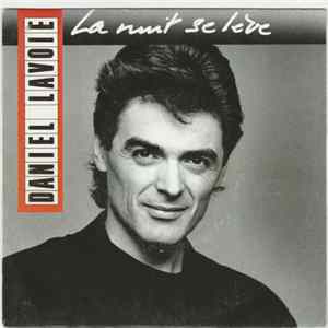 Daniel Lavoie - La Nuit Se Lève Mp3