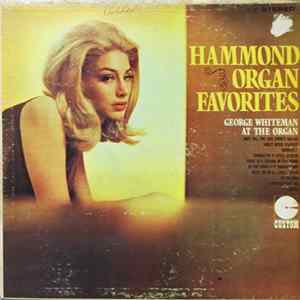 George Whiteman - Hammond Organ Favorites: George Whiteman At The Organ Mp3