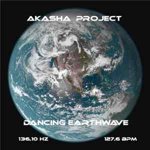 Akasha Project - Dancing Earthwave Mp3