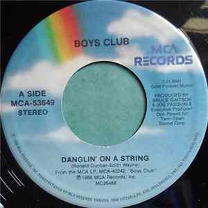 Boys Club - Danglin' On A String Mp3