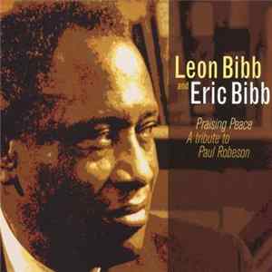 Leon Bibb And Eric Bibb - Praising Peace A Tribute To Paul Robeson Mp3
