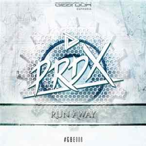 PRDX - Run Away Mp3