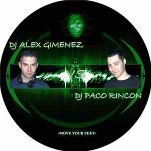 DJ Alex Gimenez Vs DJ Paco Rincon - Move Your Feet Mp3